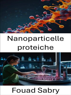 cover image of Nanoparticelle proteiche